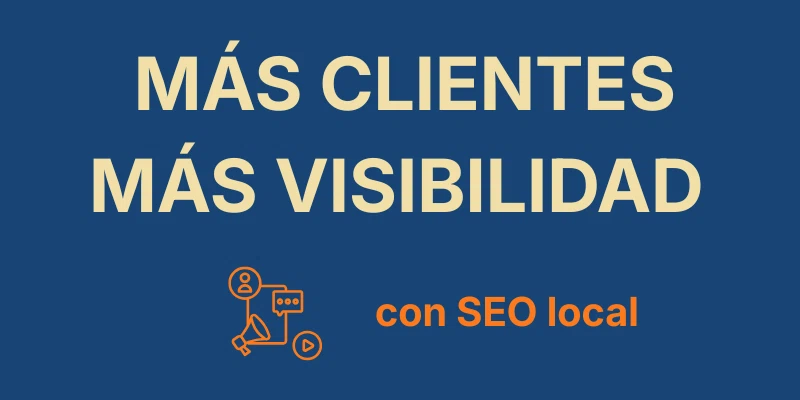 Más clientes y visibilidad con SEO local